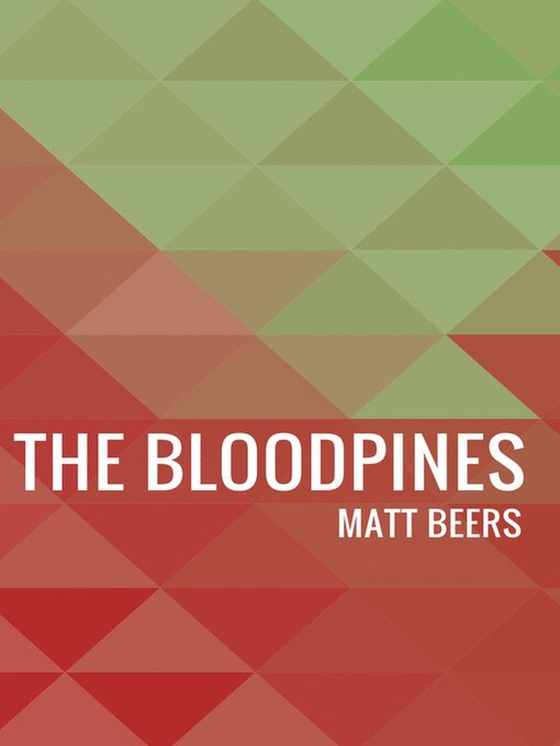 Title details for The Bloodpines by Matt Beers - Available